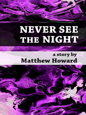cover image of Never See the Night